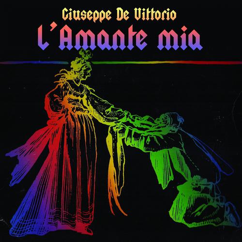 Постер альбома Giuseppe De Vittorio: L'Amante mia