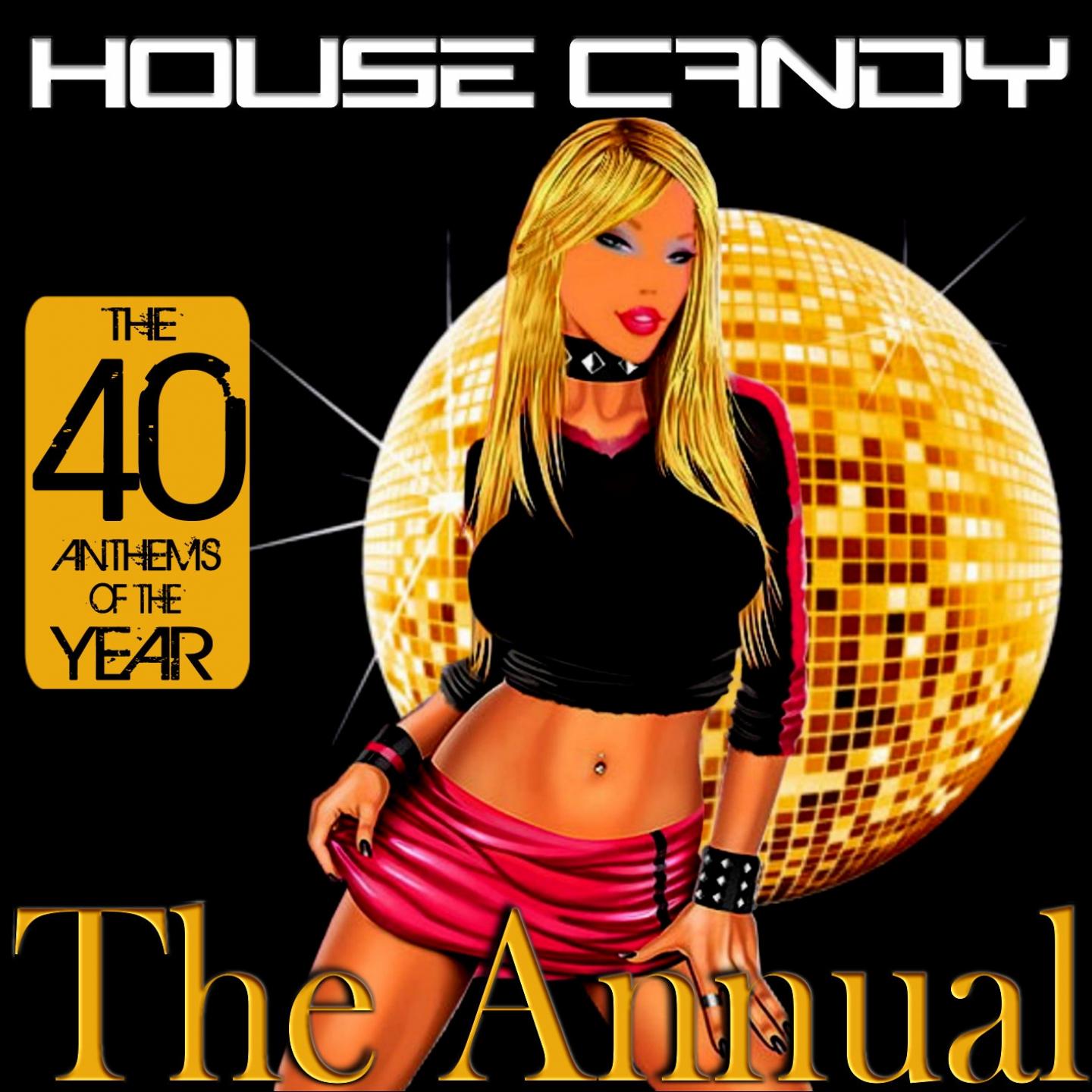Постер альбома House Candy : The Annual (The 40 Anthems of the Year)
