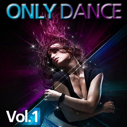 Постер альбома Only Dance, Vol. 1