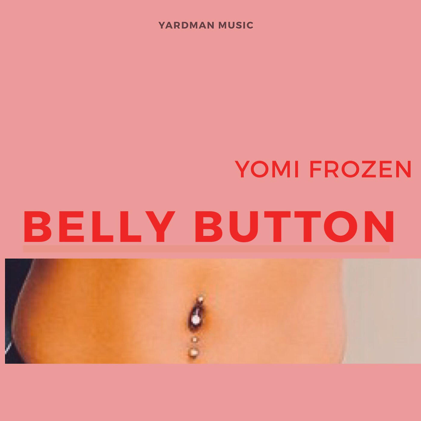 Yomi FroZen - Belly Button