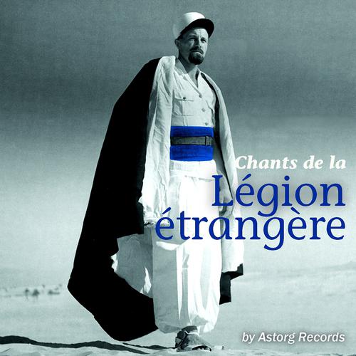 Постер альбома Chants de la Légion Etrangère