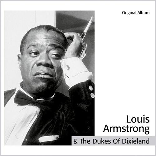 Постер альбома Louis Armstrong & the Dukes of Dixieland