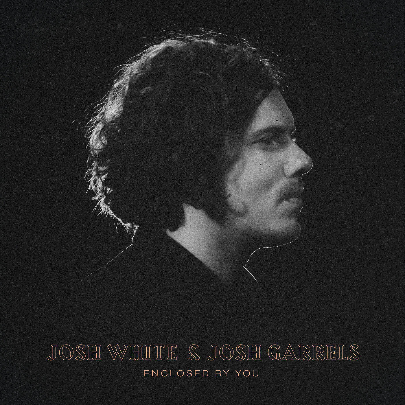 Josh White - Enclosed by You