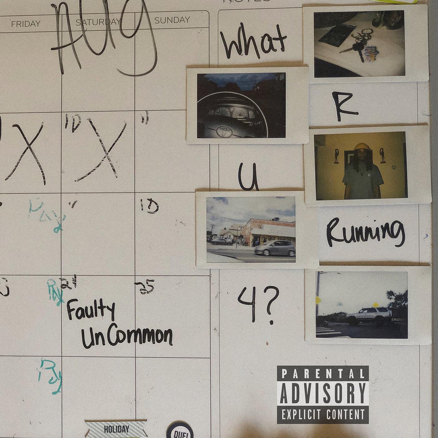 Постер альбома Faulty Uncommon Presents What R U Running 4?