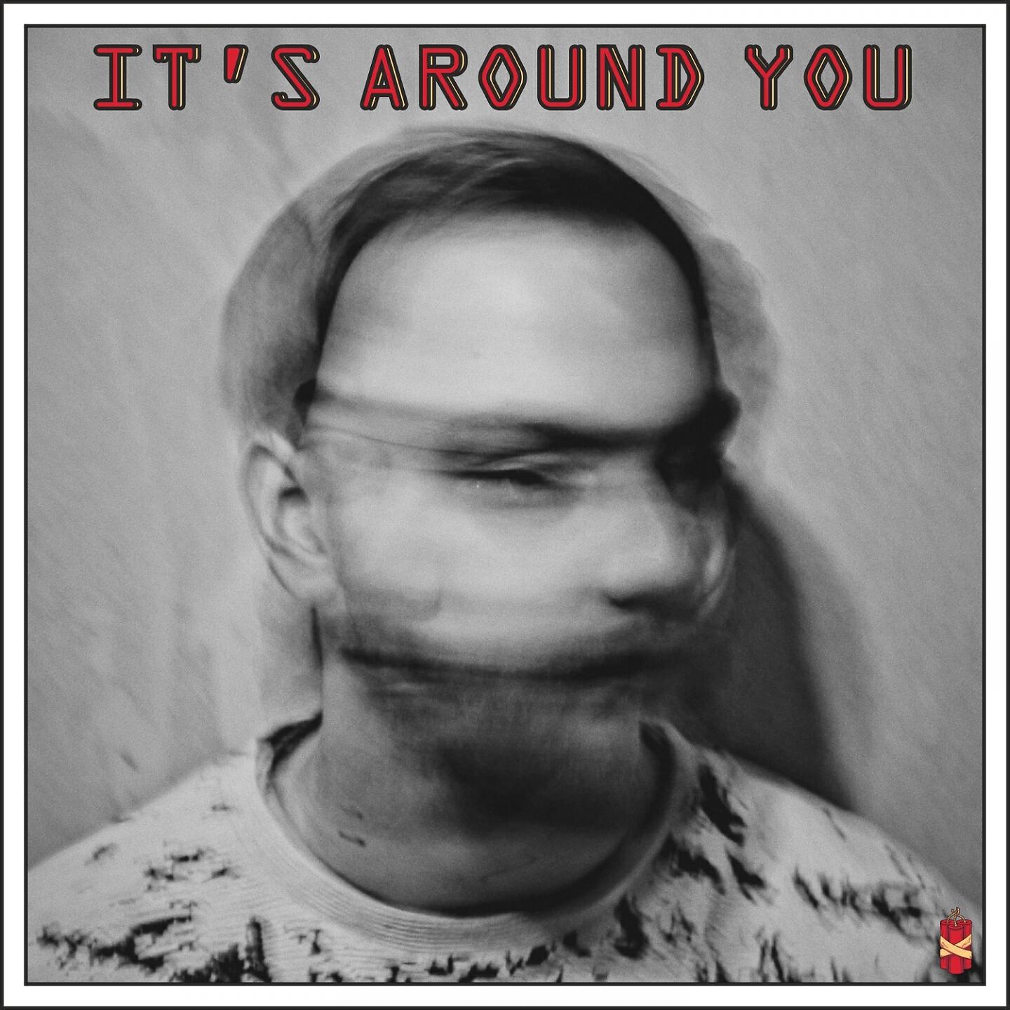 Big Size Dynamites - It's Around You