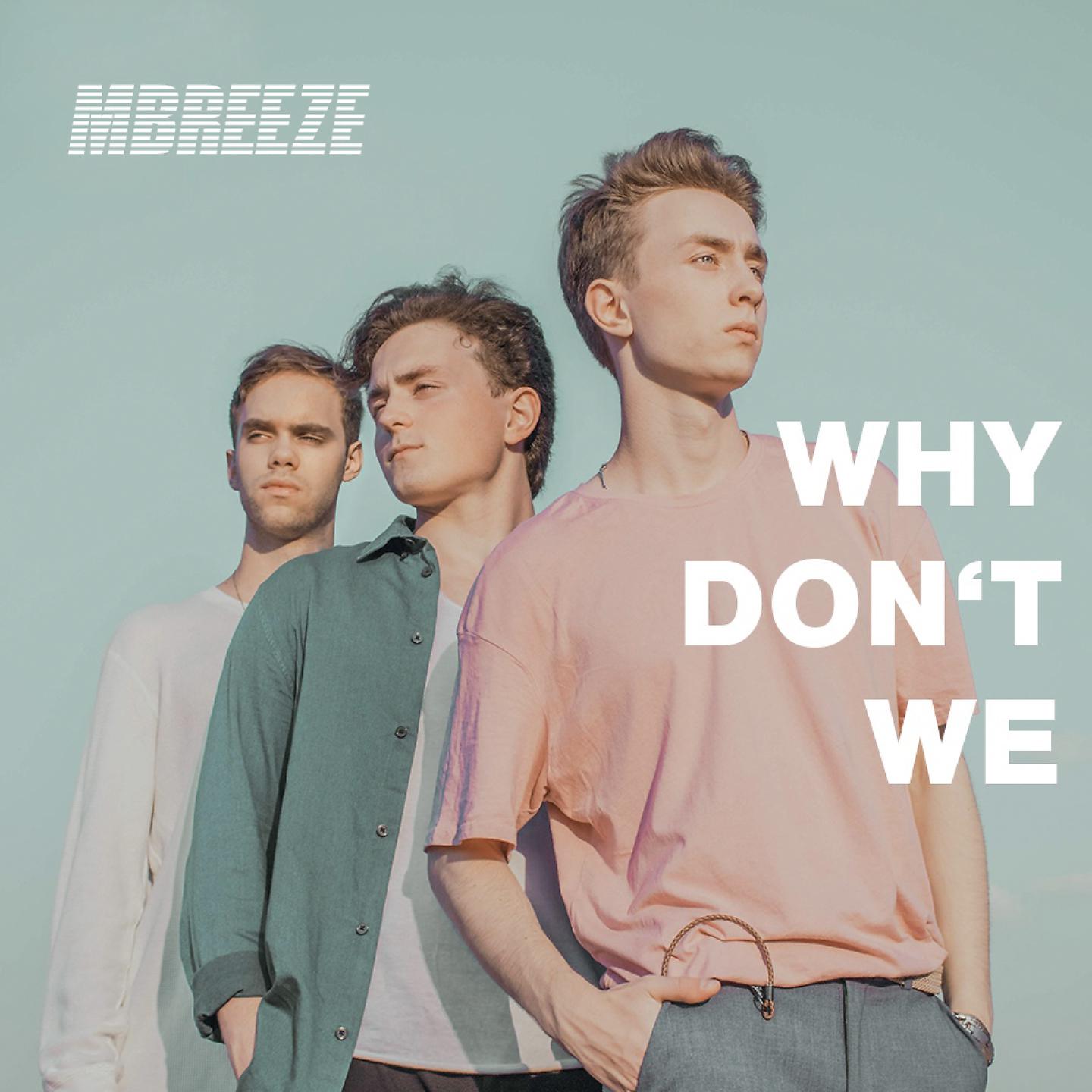 Постер альбома Why Don't We