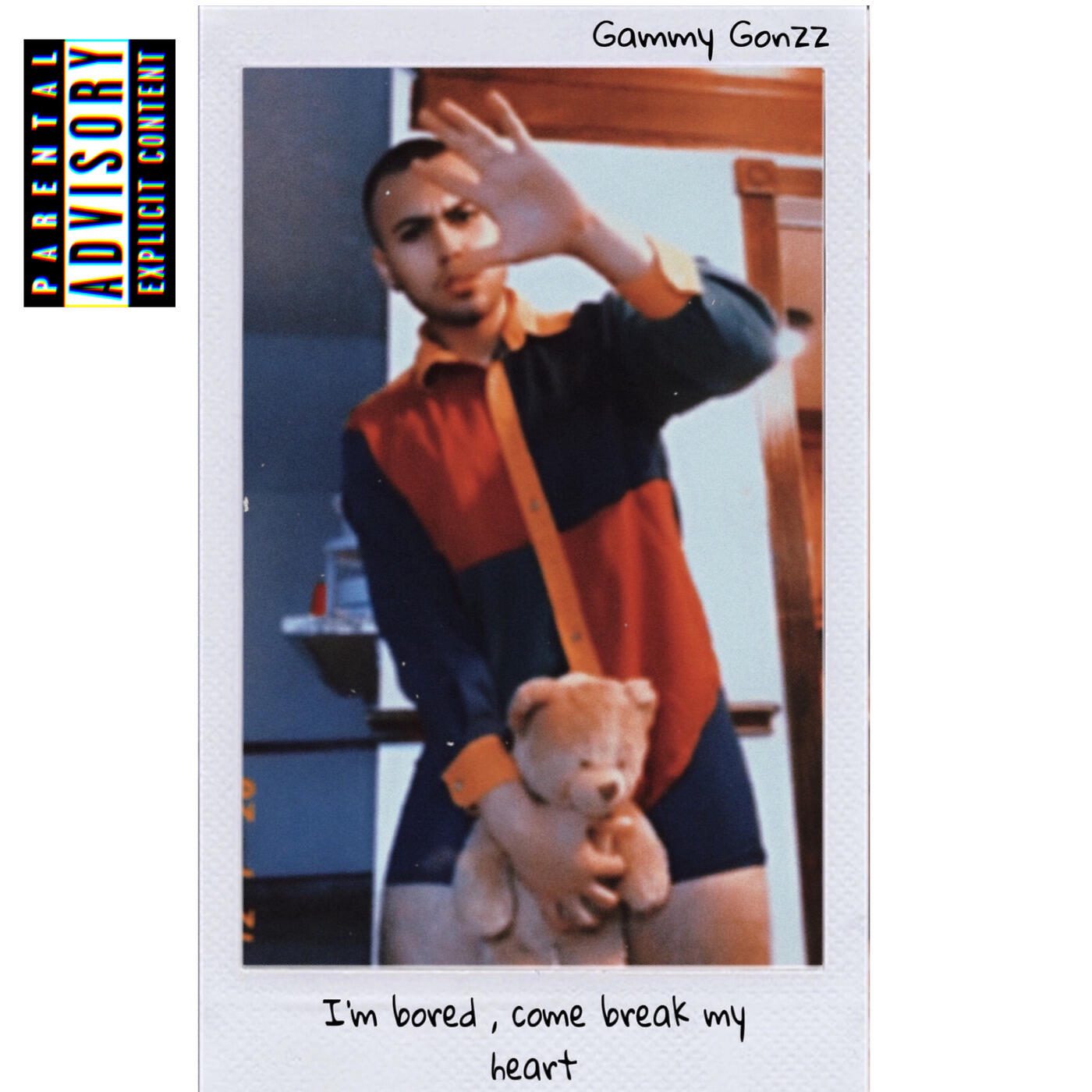 Gammy Gonzz - I’m Bored , Come Break My Heart