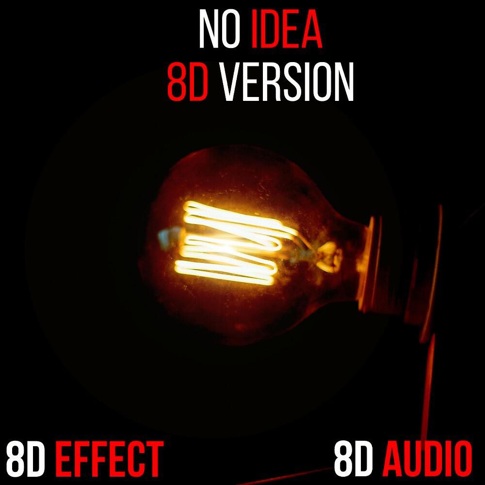 8D Audio - No Idea (8D Version)