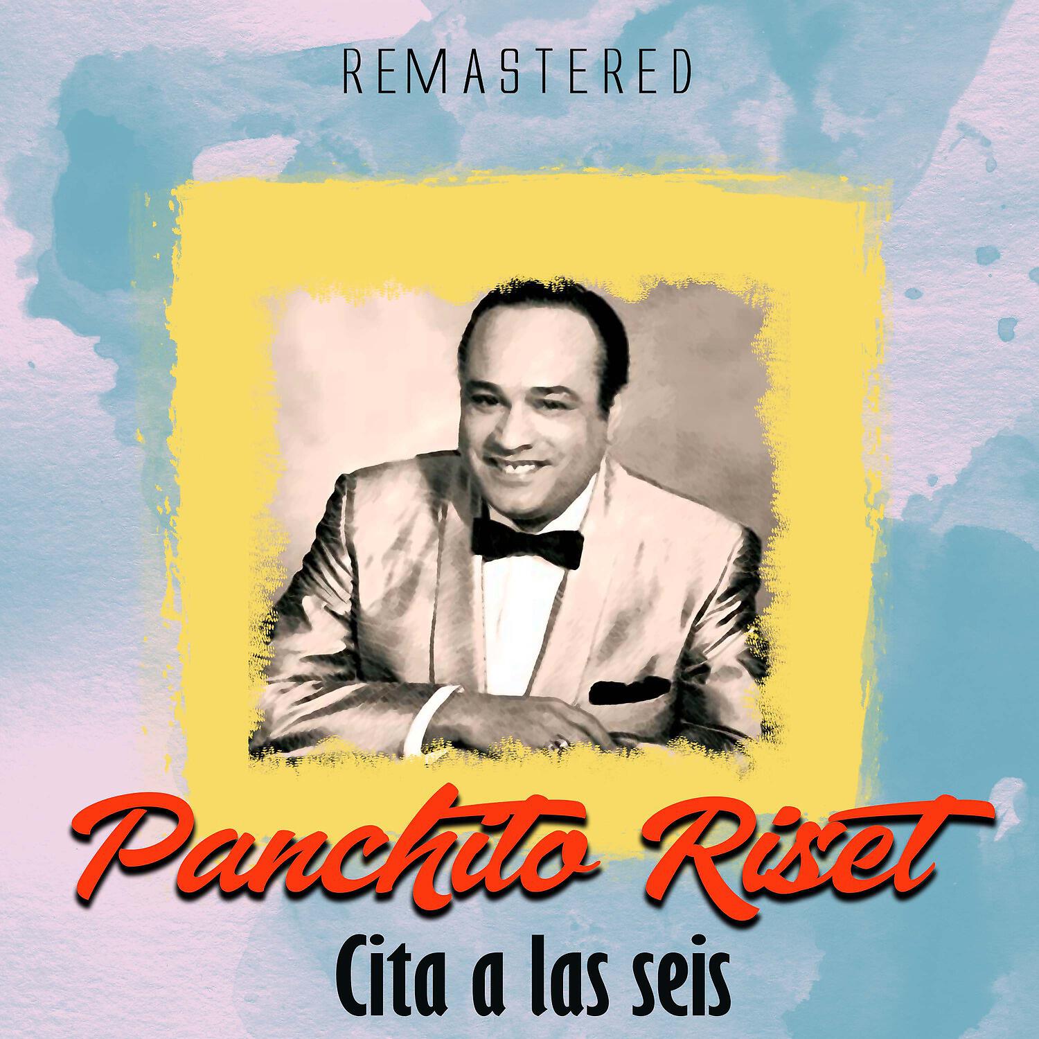 Panchito Riset - Si te contara (Remastered)