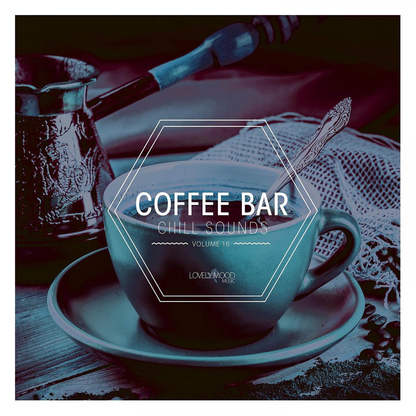 Постер альбома Coffee Bar Chill Sounds, Vol. 16