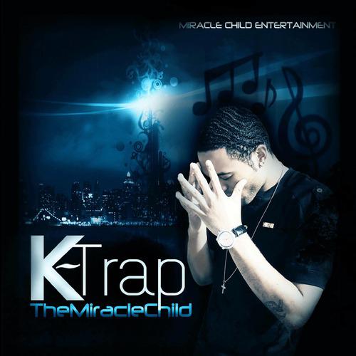 Постер альбома K-Trap The Miracle Child