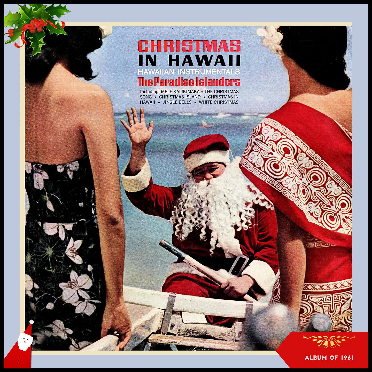 The Paradise Islanders - Mele Kalikamaka (The Hawaiian Christmas Song)