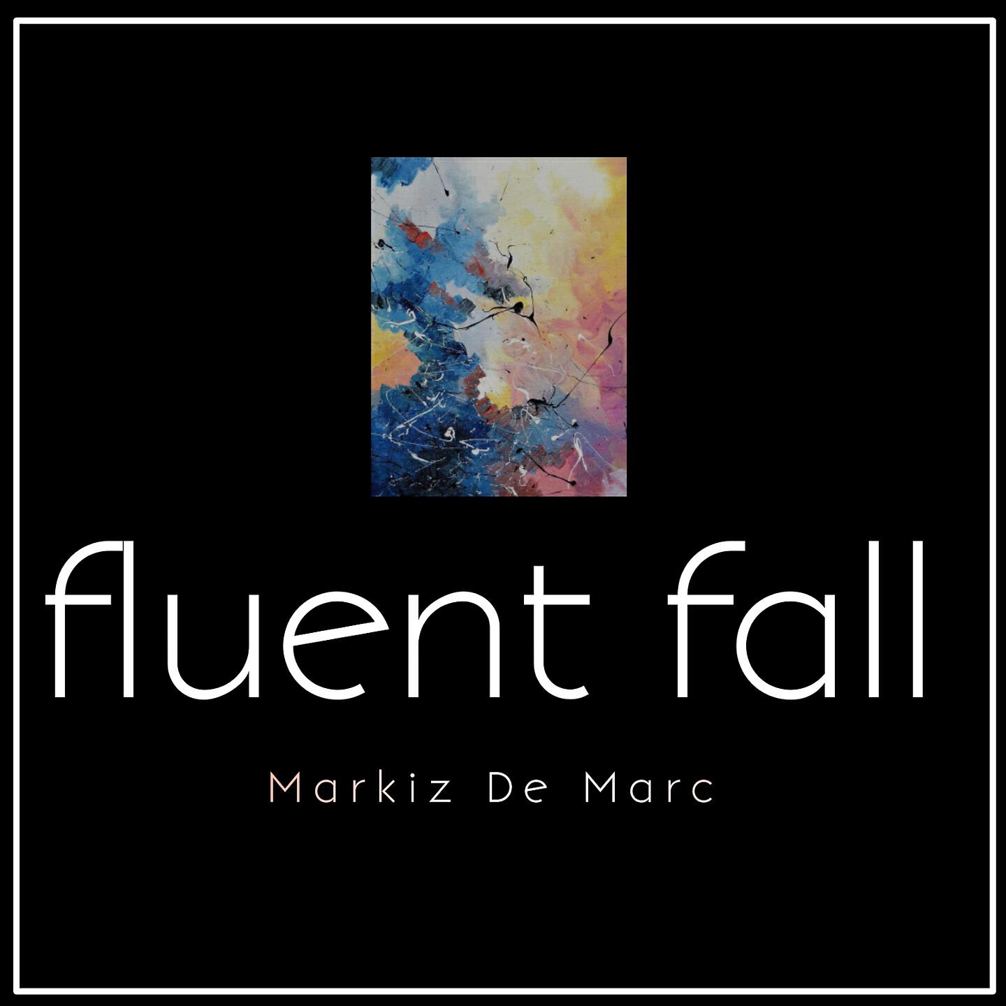 Markiz De Marc - Fluent Fall
