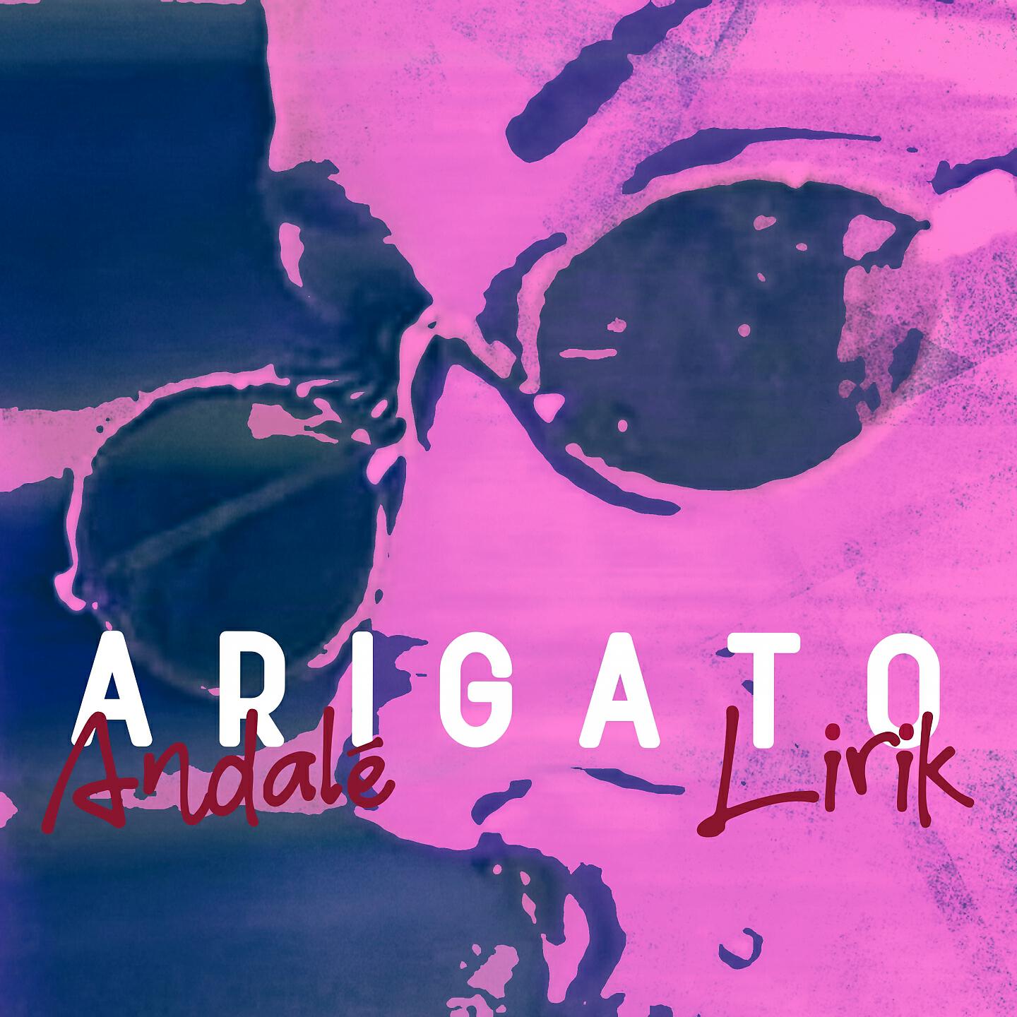 Andalé - ARIGATO