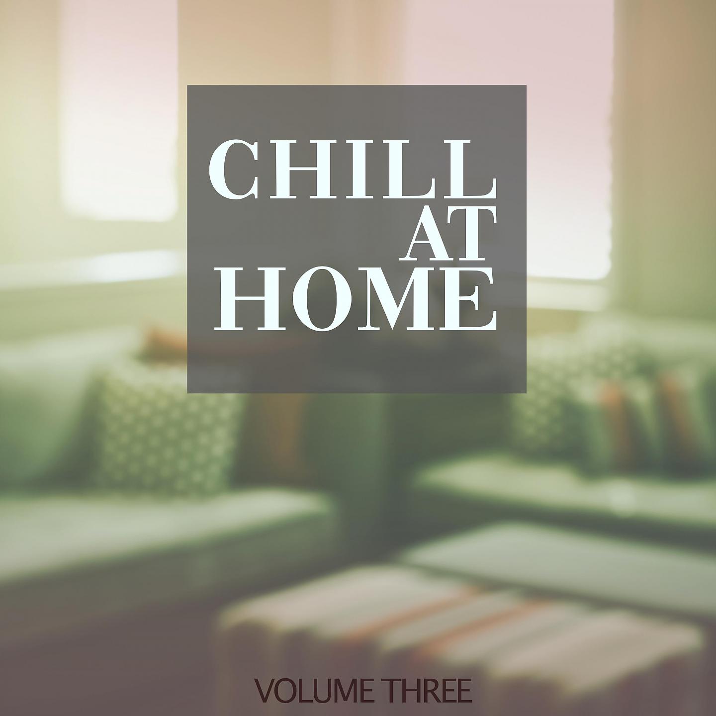 Постер альбома Chill At Home, Vol. 3