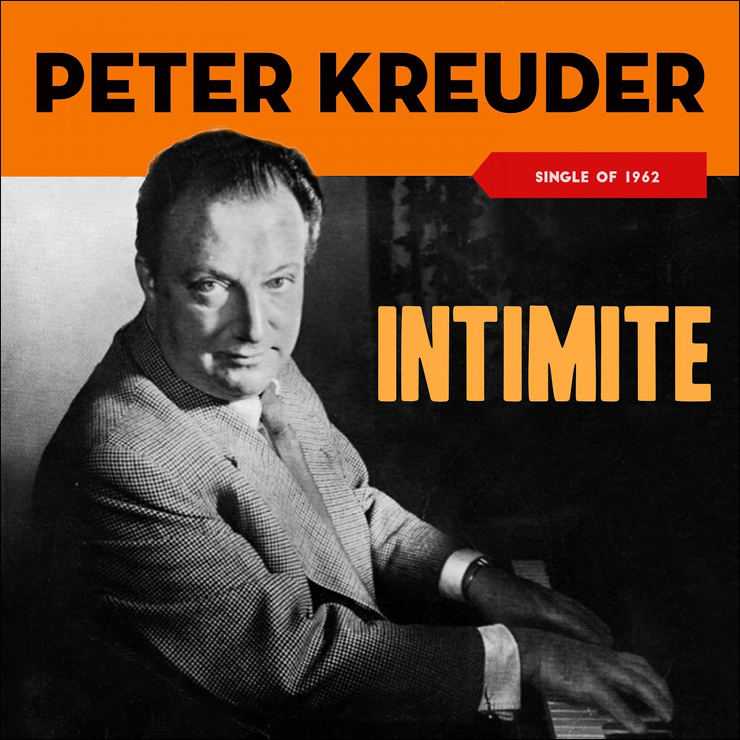 Постер альбома Intimite - Peter Kreuder Plays Chopin