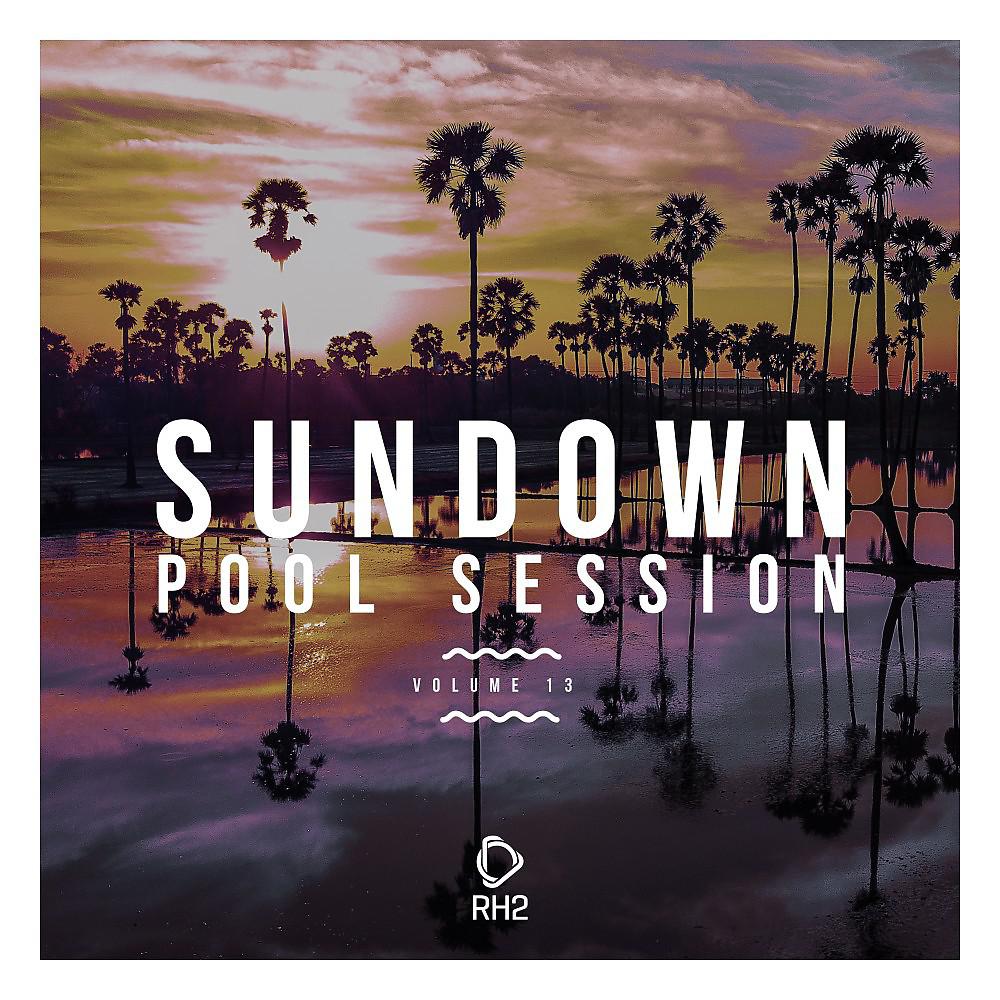 Постер альбома Sundown Pool Session, Vol. 13