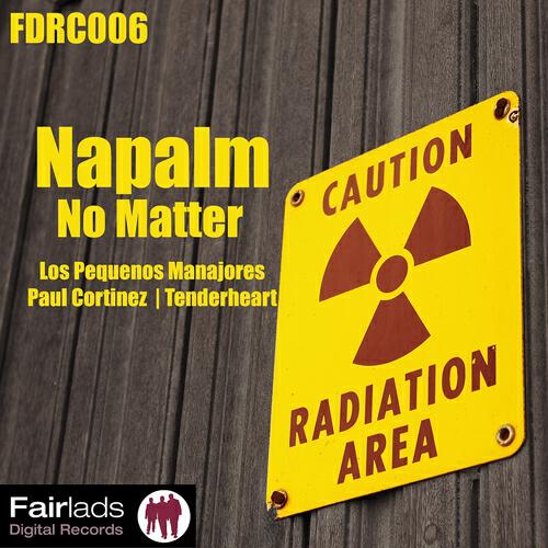 Napalm - No Matter (Tenderheart Remix)