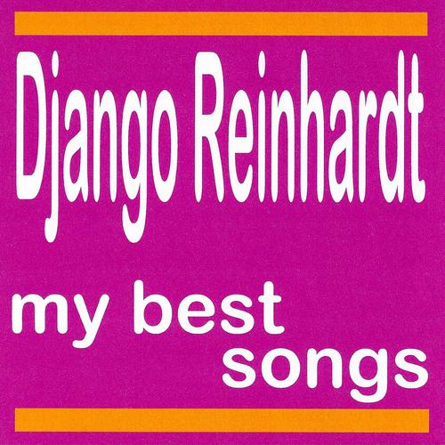 Постер альбома My Best Songs - Django Reinhardt