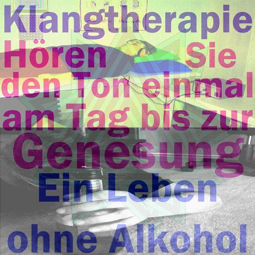 Постер альбома Ein leben ohne alkohol (Hören sie den ton einmal am tag bis zur genesung)