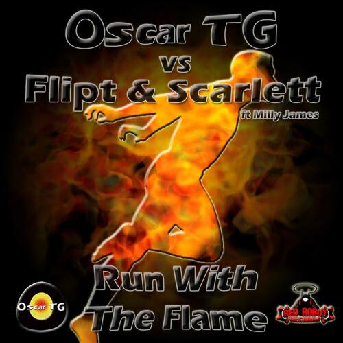 Oscar TG - Run With the Flame (Scorching Dub)