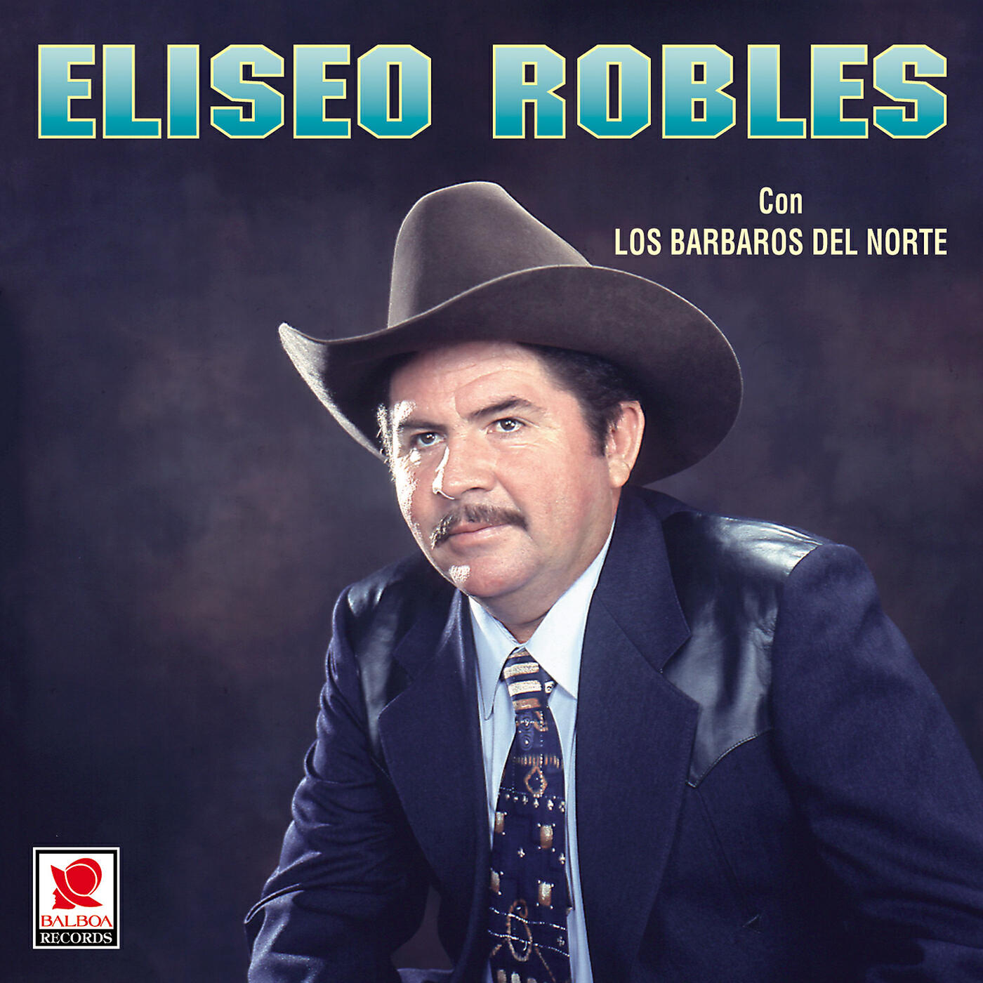 Eliseo Robles y los Bárbaros del Norte - La Fuga De Sinaloa