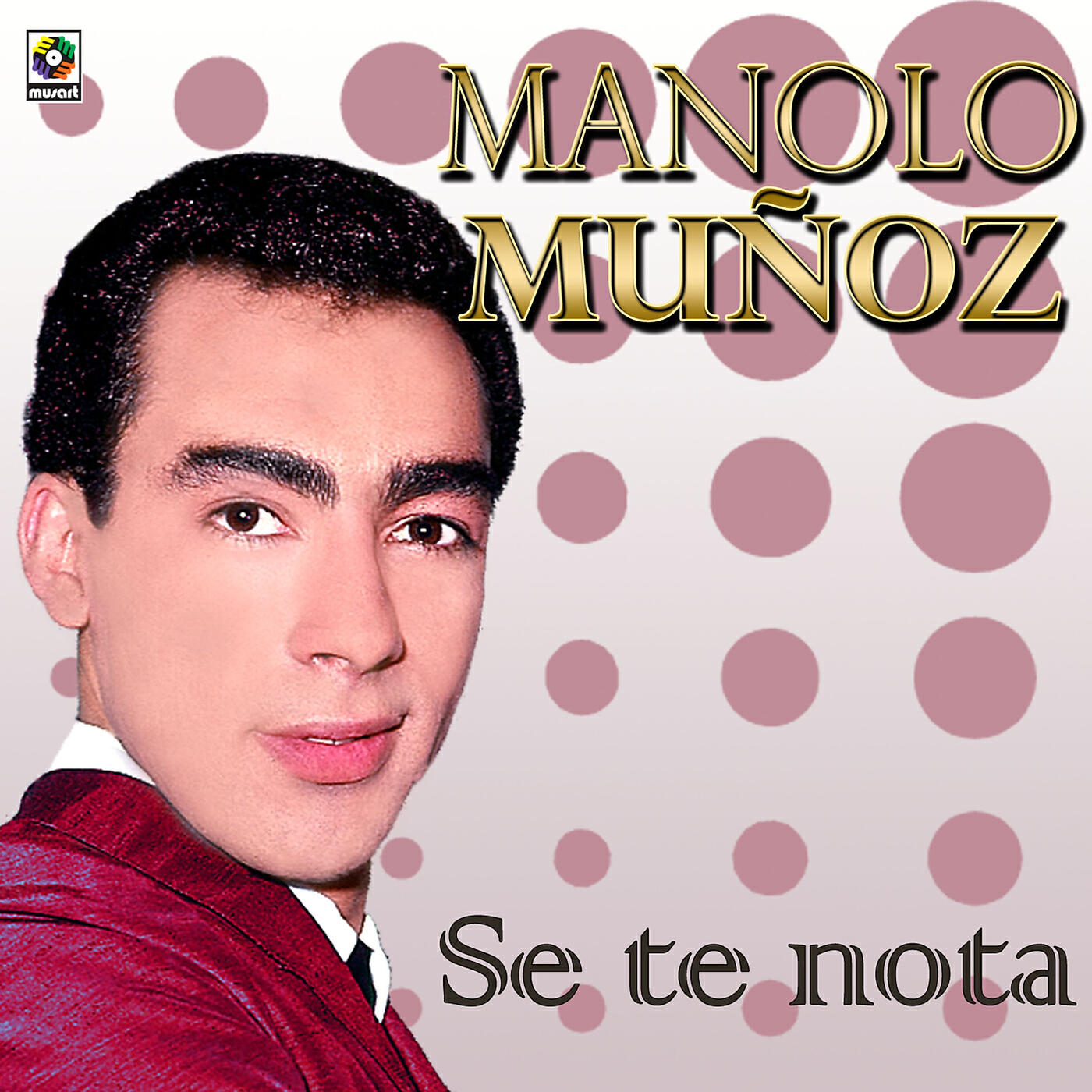 Manolo Muñoz - Anoche Te Soñe