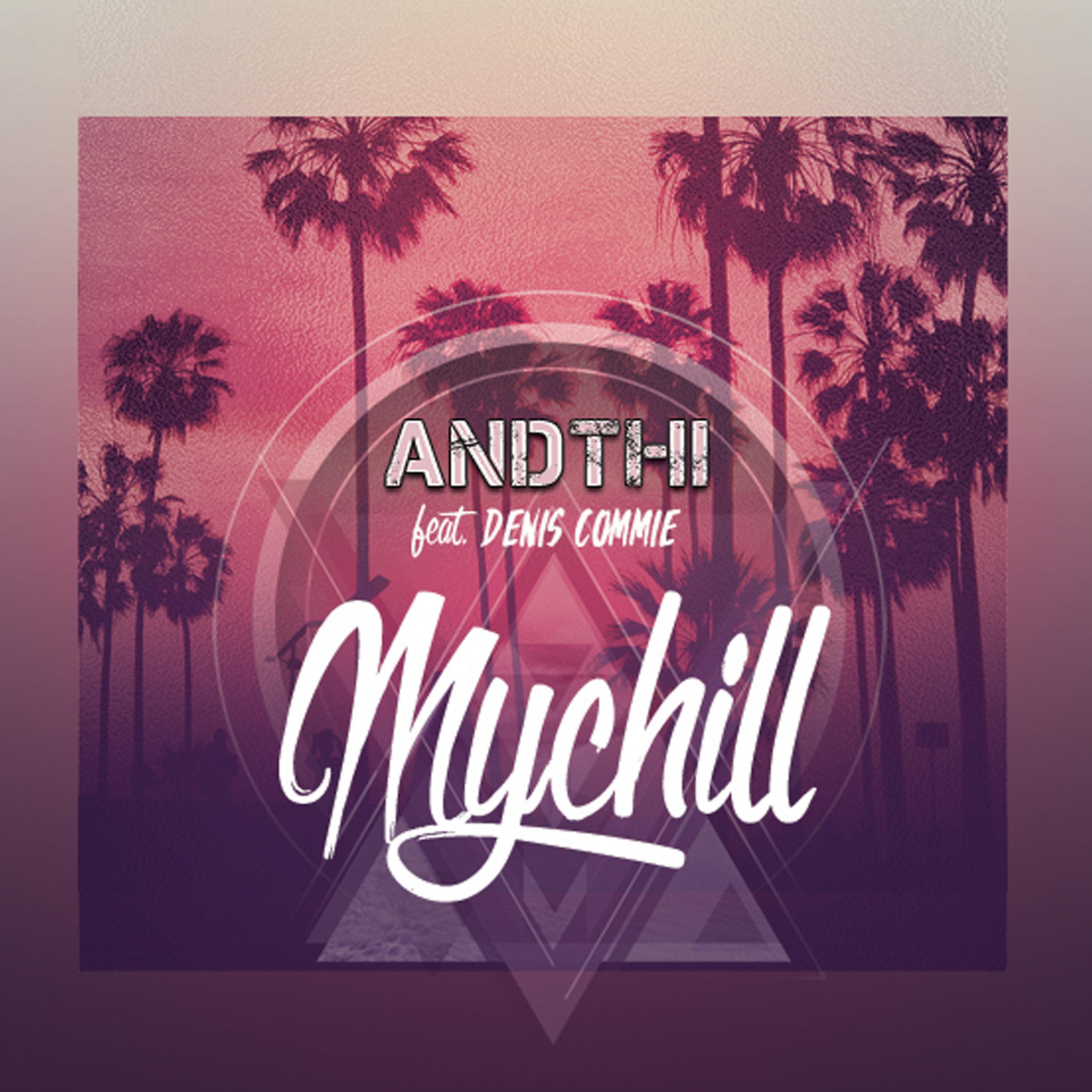 Постер альбома Mychill (feat. Denis commie)