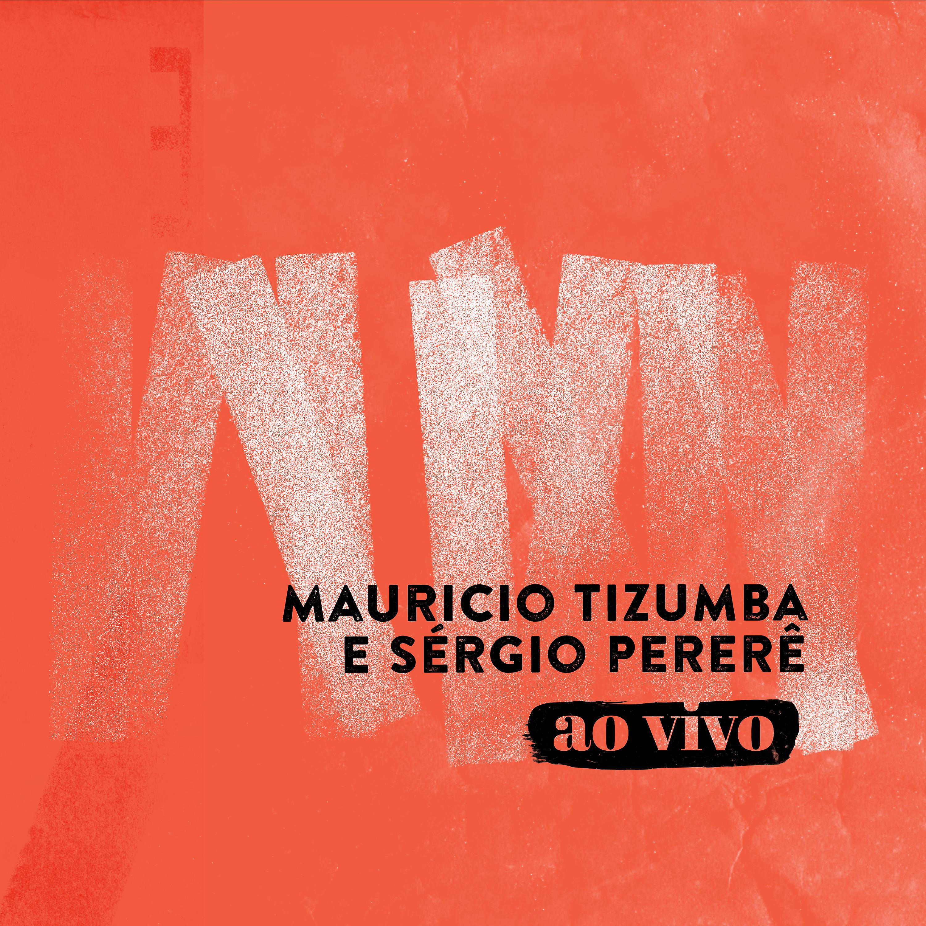 Постер альбома Mauricio Tizumba e Sérgio Pererê - Ao Vivo