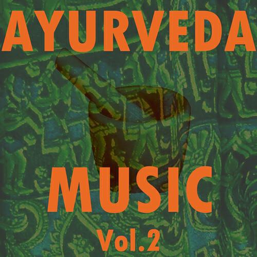 Ayurveda Music - Ayurveda Music, Vol. 2