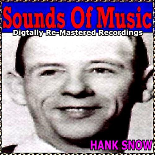 Hank Snow - Unwanted Sign Upon Your Heart