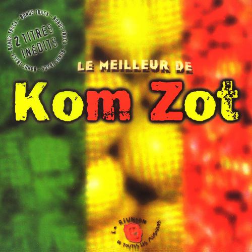 Постер альбома Le meilleur de Kom Zot