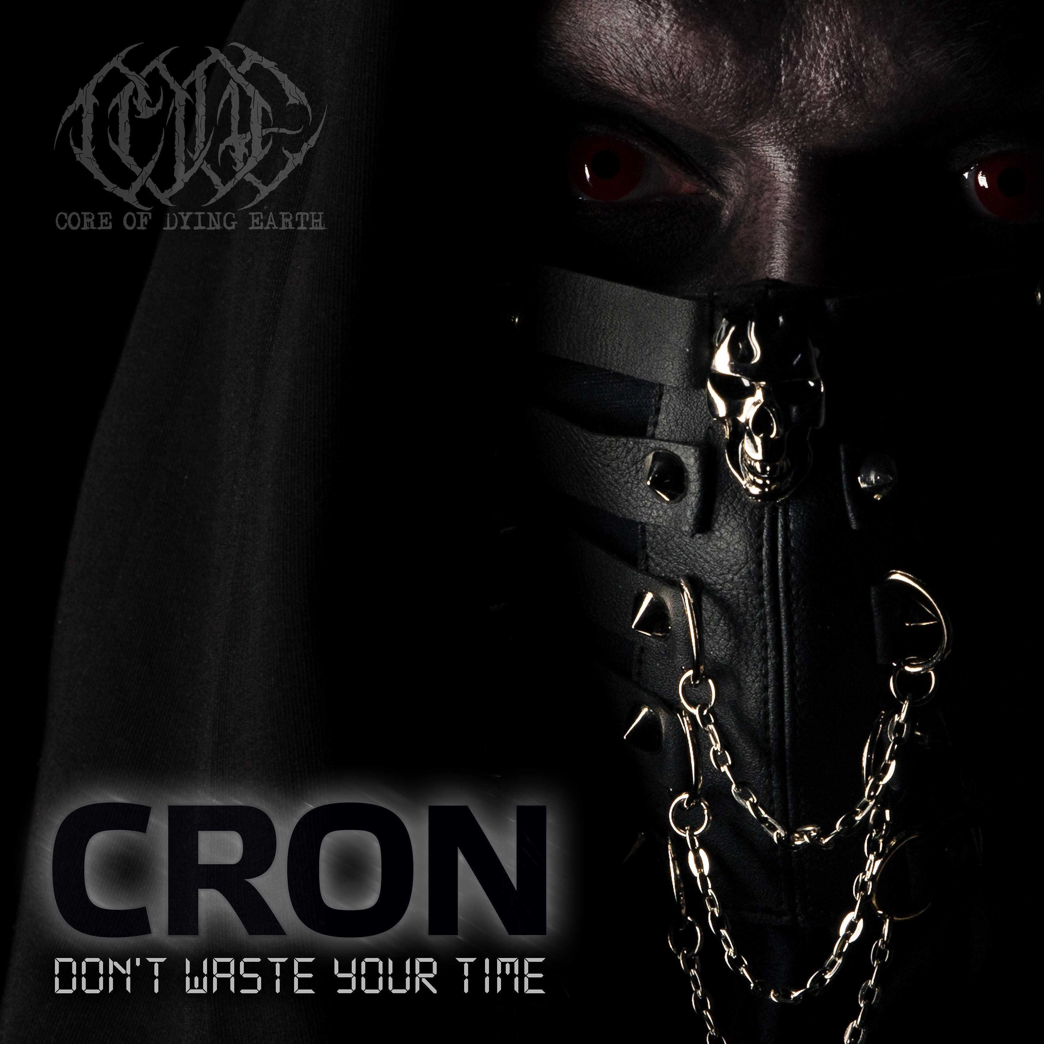 Постер альбома Cron (Don't Waste Your Time)
