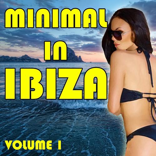 Постер альбома Minimal In Ibiza, Vol. 1