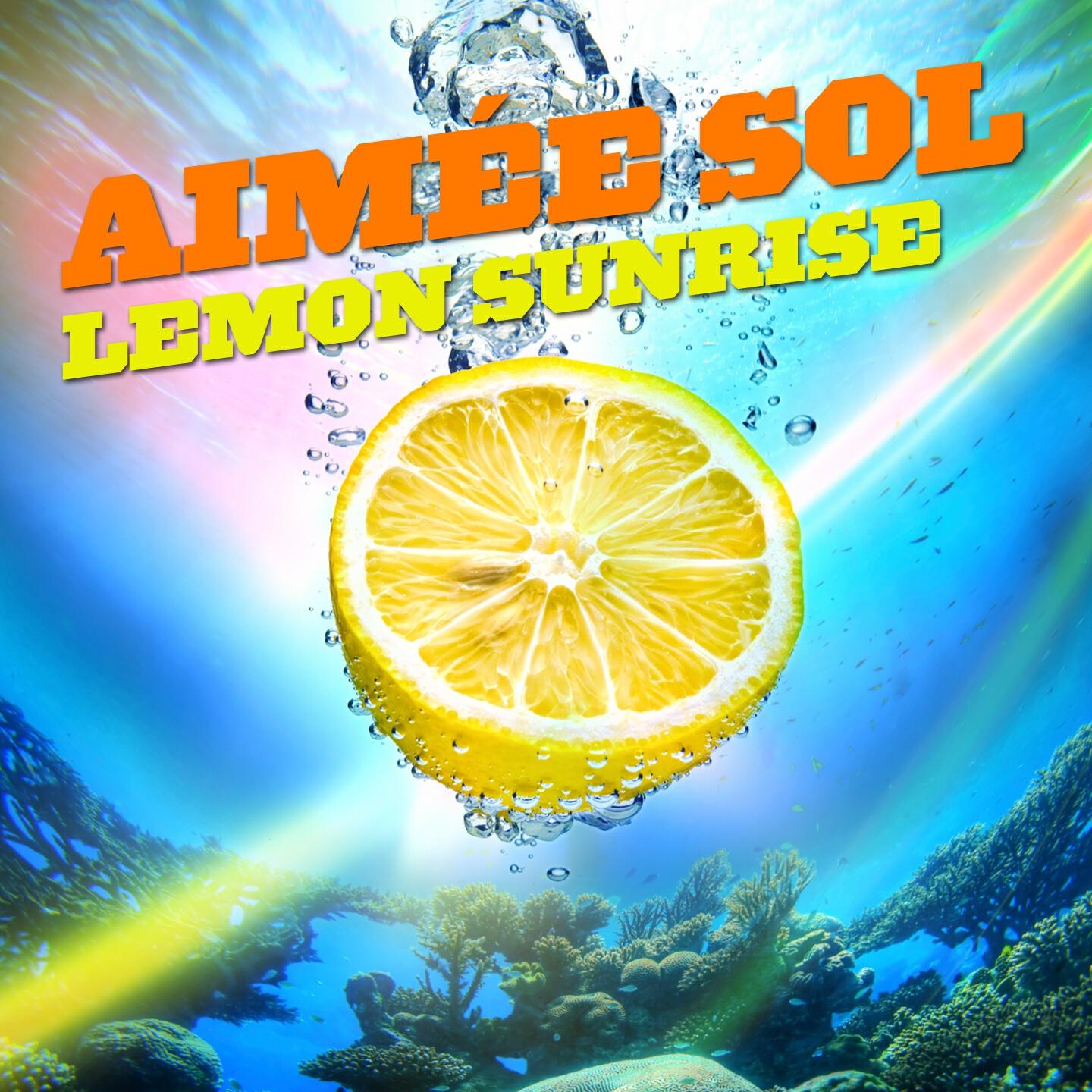 Aimée Sol - Lemon Sunrise