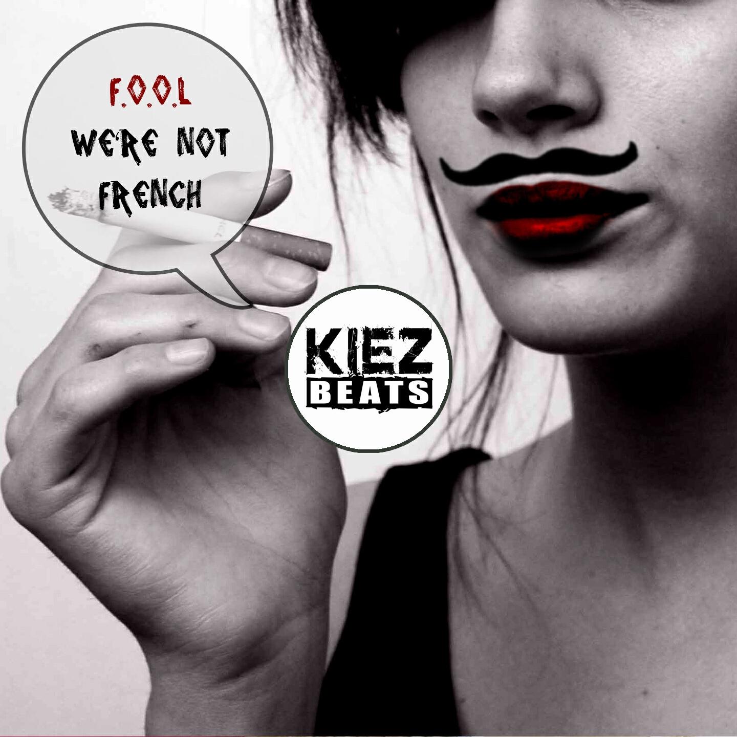 F.O.O.L - We're Not French (Haezer Remix)