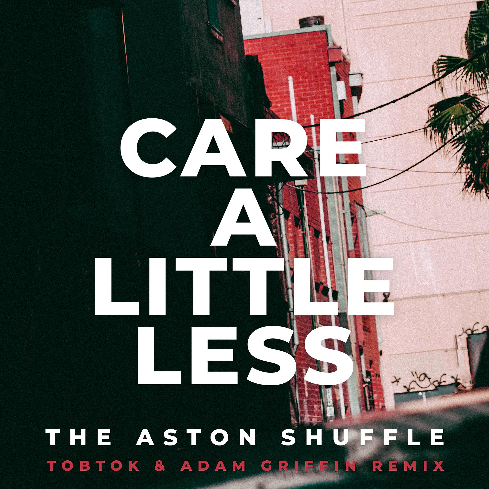 Постер альбома Care A Little Less (Tobtok & Adam Griffin Remix)