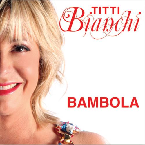 Постер альбома Titti Bianchi: Bambola
