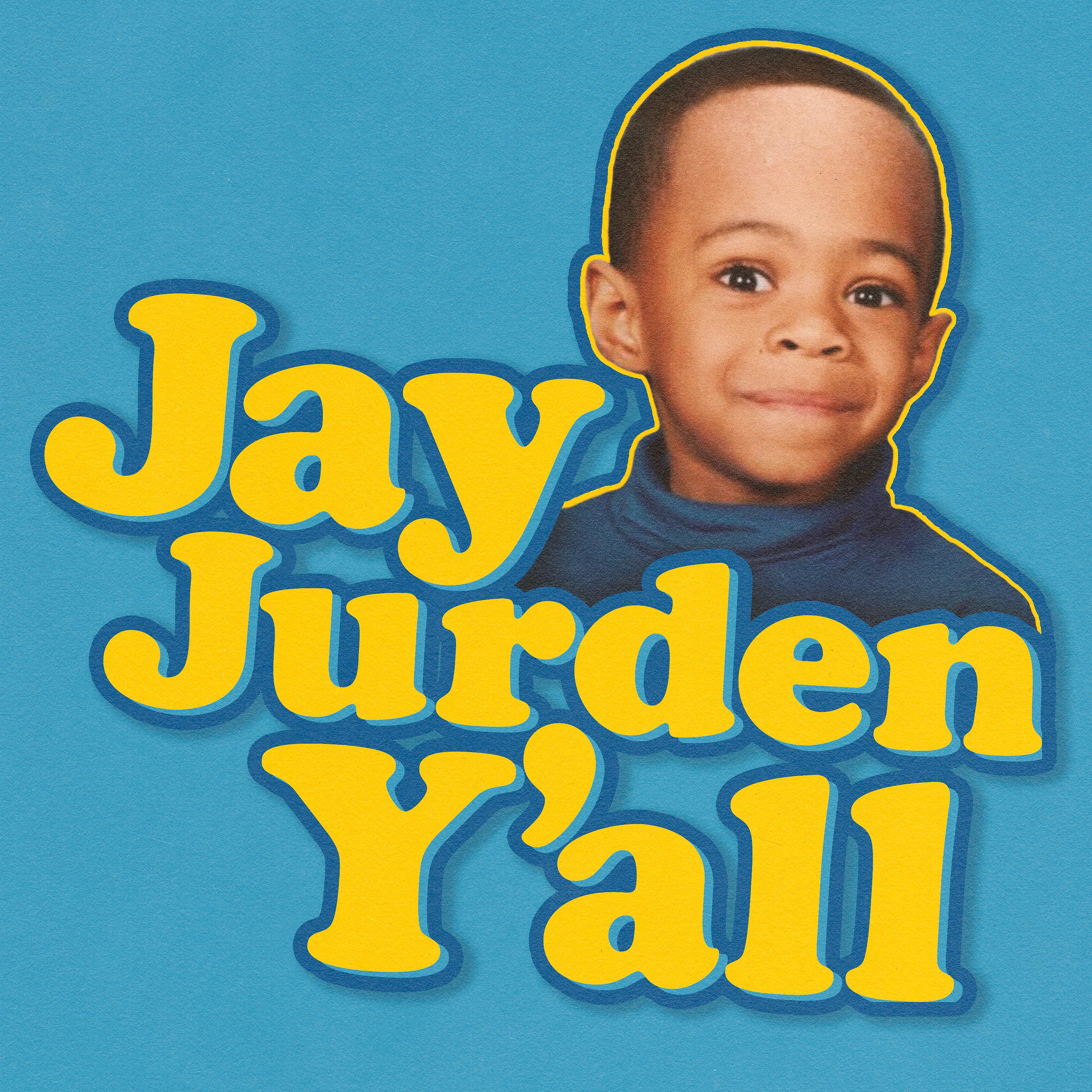Постер альбома Jay Jurden Y'all