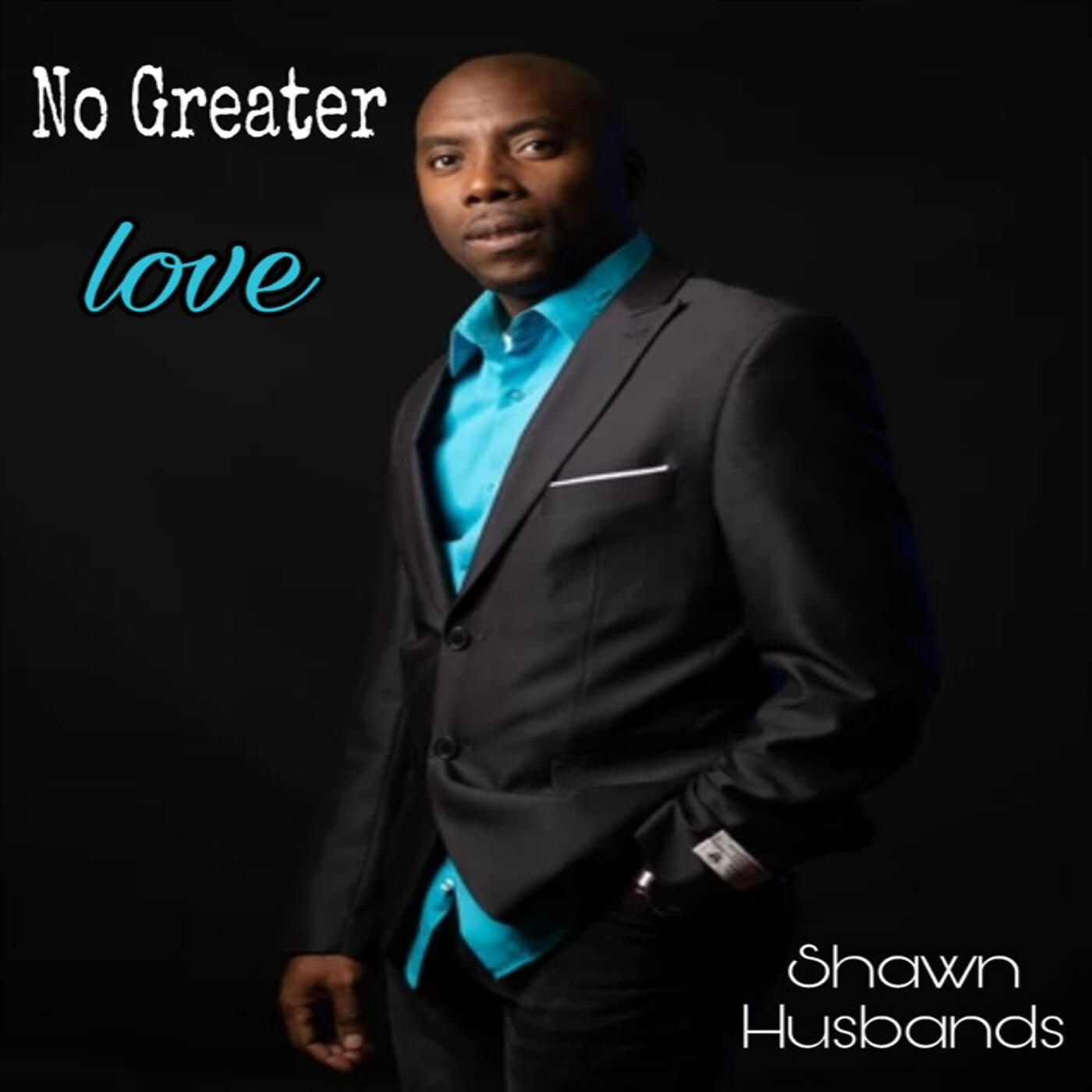 Shawn Husbands - No Greater Love