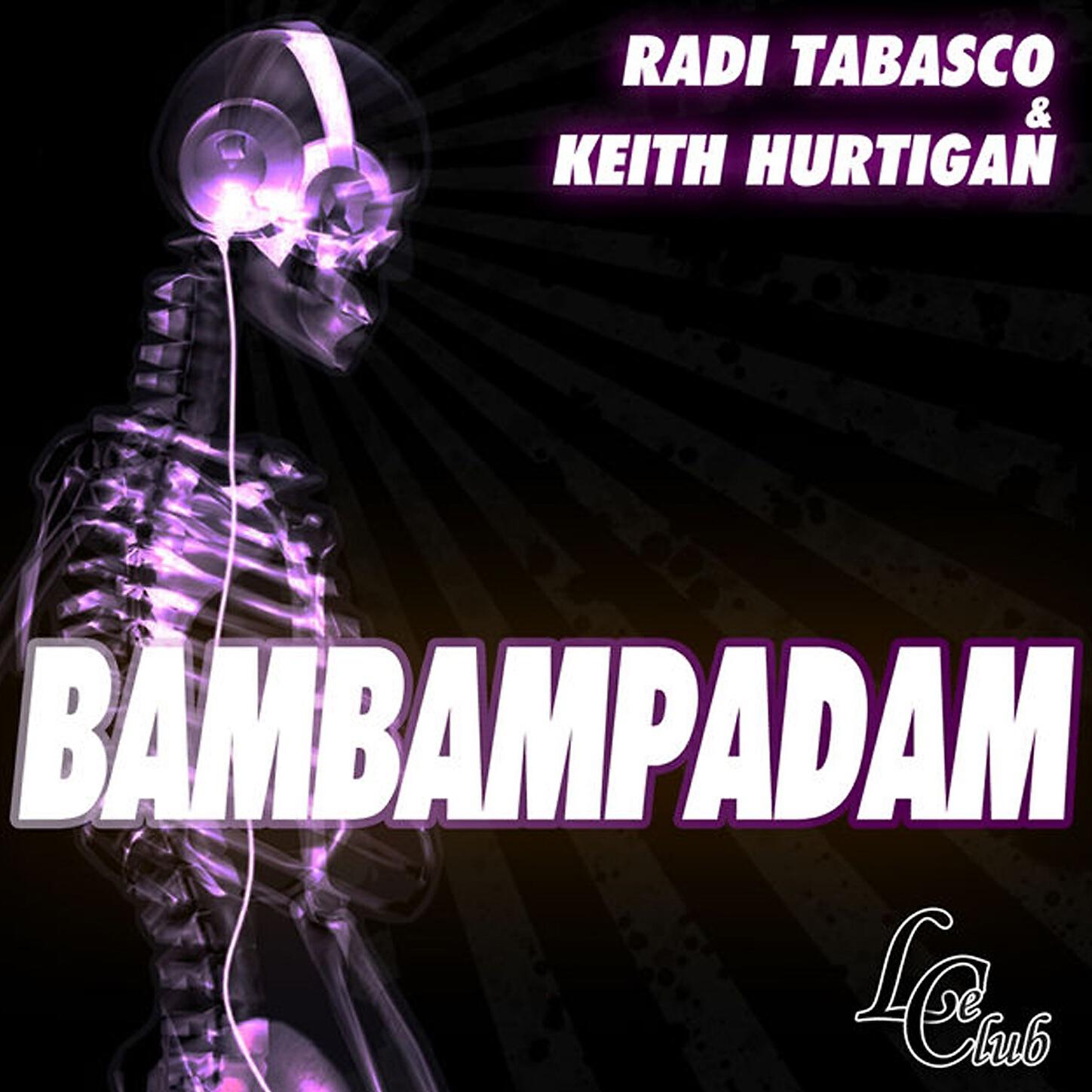 Radi Tabasco,Keith Hurtigan - BamBamPadam