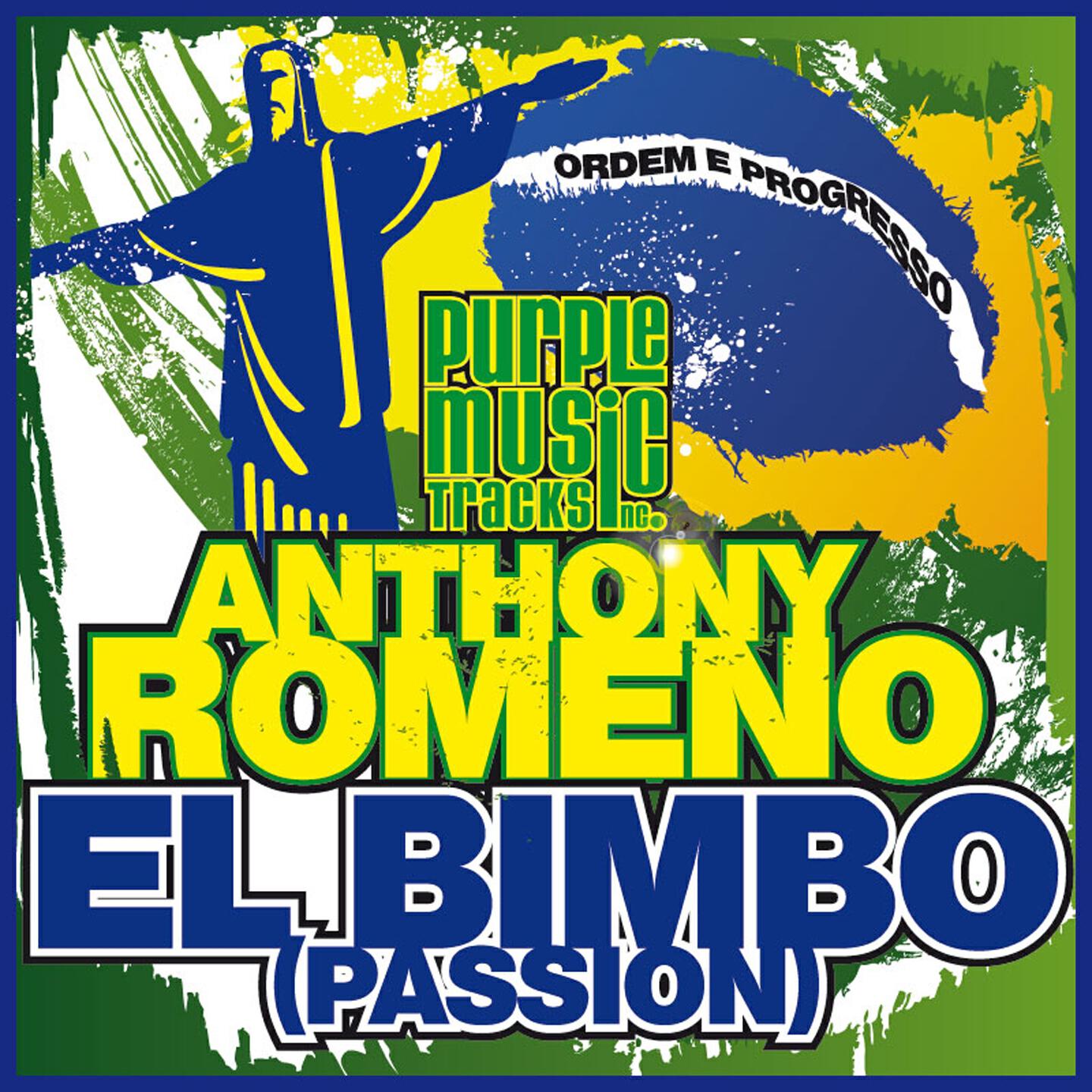 Anthony Romeno - El Bimbo (Passion) (Anthony Romeno Sensual Mix)