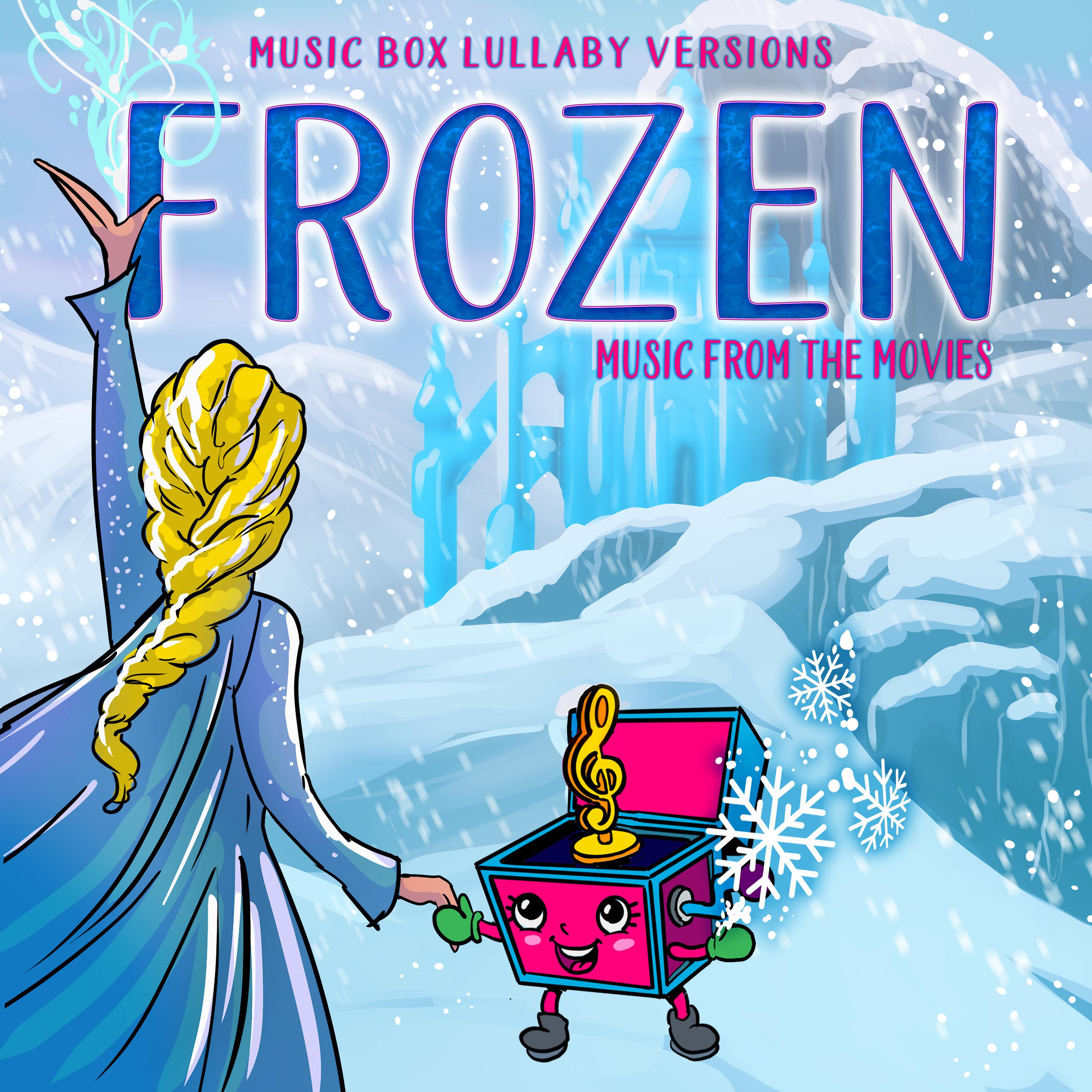 Постер альбома Frozen: Songs from the Movies (Music Box Lullaby Versions)