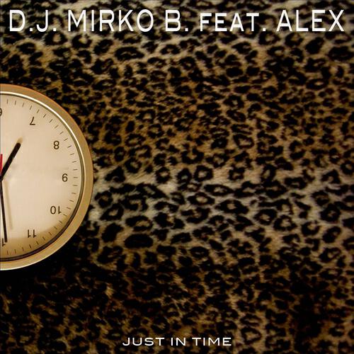 D.J. Mirko B. - Just In Time (Extended Version)