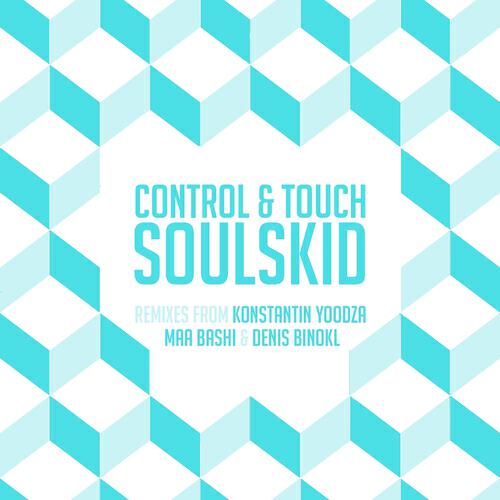 Soulskid - Control & Touch (Maa Bashi & Denis Binokl Remix)