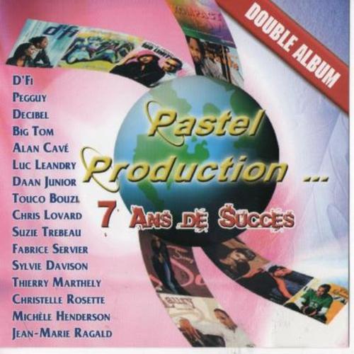 Постер альбома Pastel Production présente 7 ans de succès