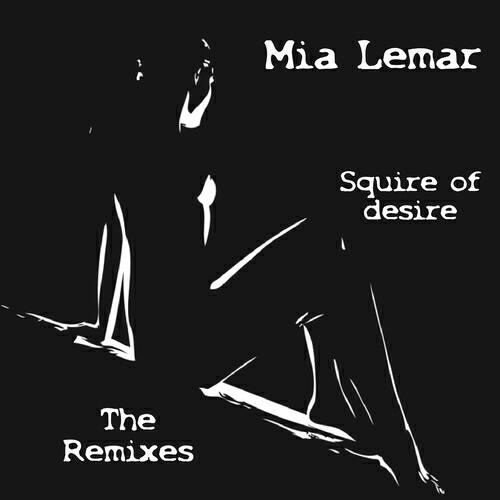 Mia Lemar - Squire of Desire (Ingo Herrmann Electro Psycho Mix)