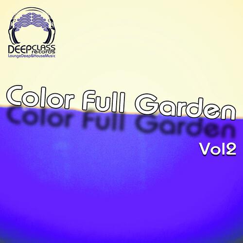 Fer Ferrari - Colour Full Garden DJ Mix (Continuous DJ Mix)