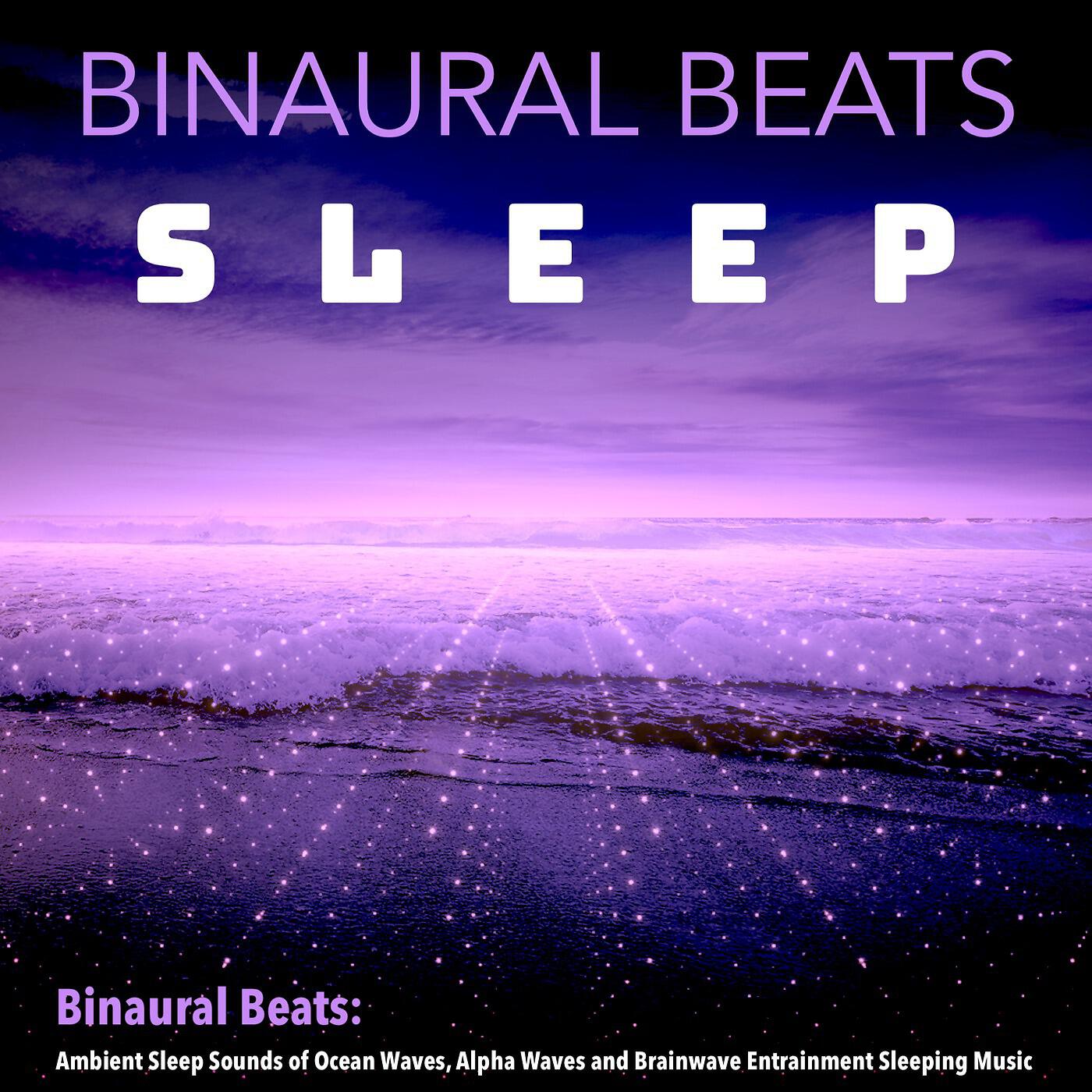 Binaural Beats Sleep - Binaural Beats and Ocean Wave Sounds