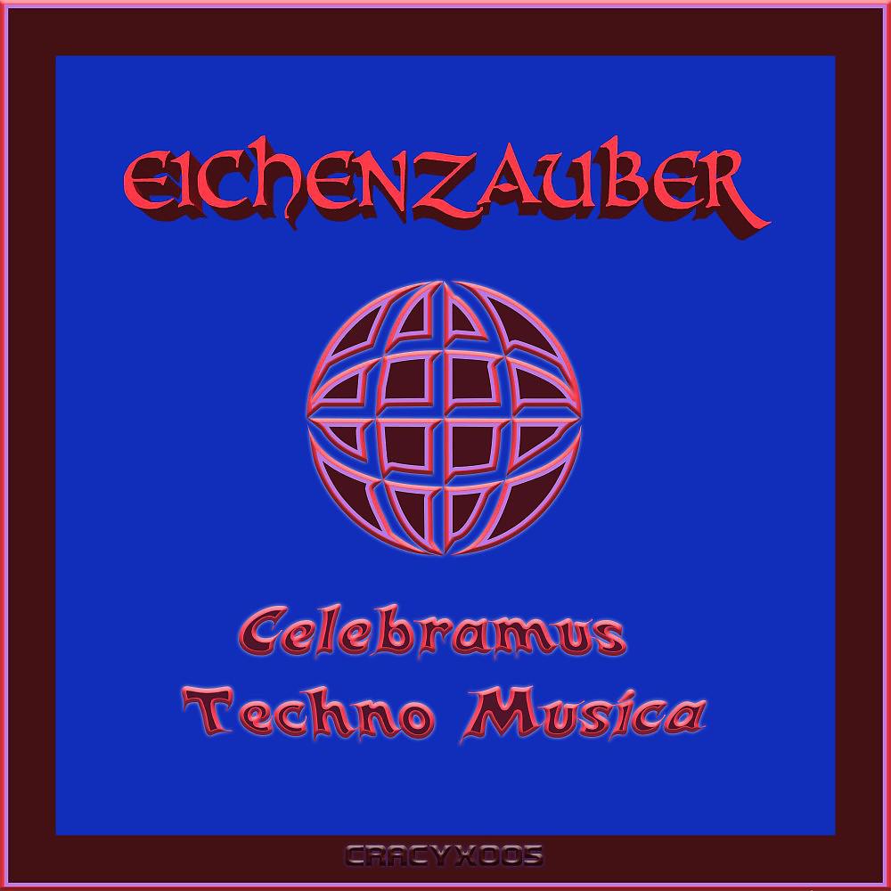 Постер альбома Celebramus Techno Musica